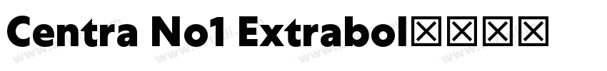 Centra No1 Extrabol字体转换